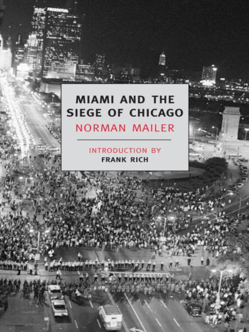 Title details for Miami and the Siege of Chicago by Norman Mailer - Available